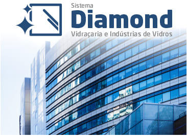 Sistema Diamond Vidraçaria e Industrias de Vidros